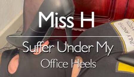 Suffer Under My Office Heels