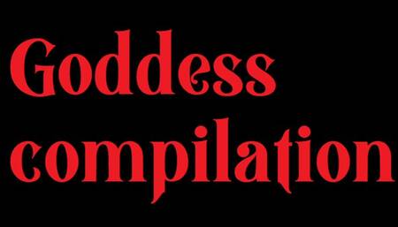 Goddess compilation 3