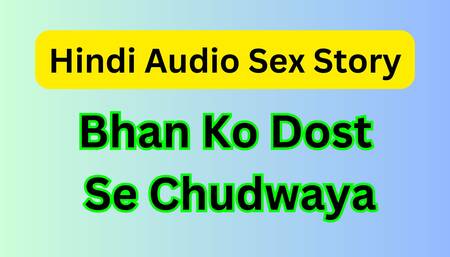 Bahan ki chudai dost se karwa di indian hot porn sex video in hindi audio