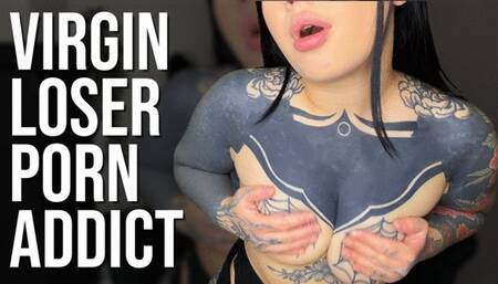 Virgin Loser Porn Addict