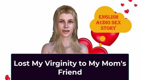 Lost My Virginity to My StepMom's Friend - English Audio Sex Story
