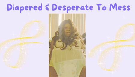 Desperate And Ready To Mess