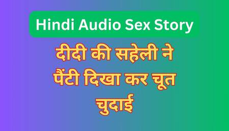 Sister's friend showed her panties and fucked her pussy with hindi audio