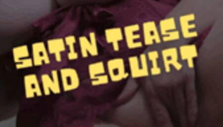 Exquisite Satin Tease and Squirt wmv