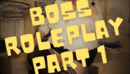 Boss Roleplay Part 1 wmv