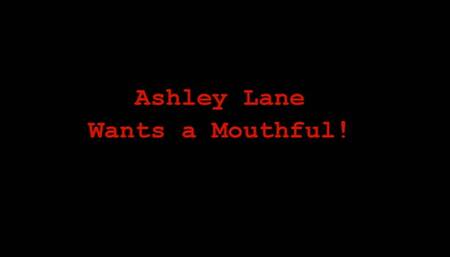 Ashley Lane Wants a Mouthful