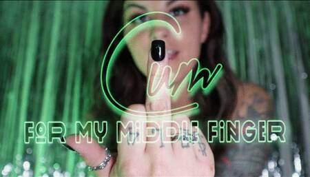 Cum For My Middle Finger