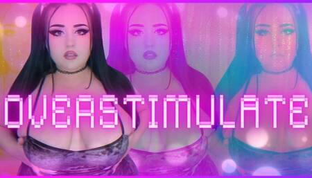 Overstimulate (1080 MP4)