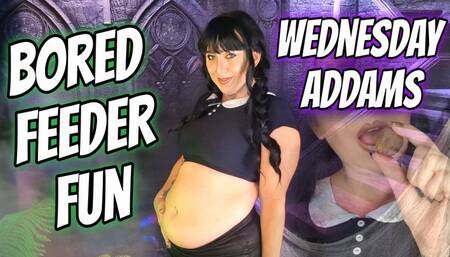 Wednesday Addams | Bored Feeder Fun