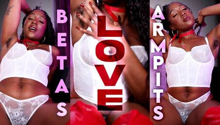 Betas Love Armpits