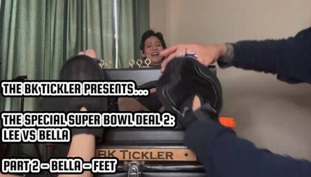 THE SPECIAL SUPER BOWL DEAL 2: LEE VS BELLA - PART 2 - BELLA - FEET