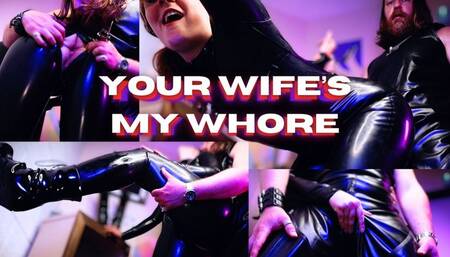 Your Wife's My Whore Pt 1