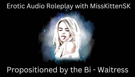 Erotic Audio Roleplay:  Propositioned by the Bi Waitress