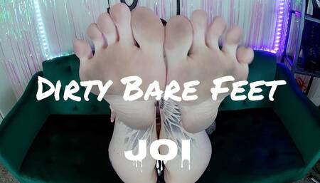 Dirty Bare Feet JOI