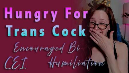 Hungry For Trans Cock