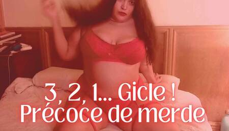 3, 2, 1 Gicle ! Précoce de merde