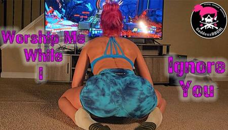 Gamer Goddess: Worship My Ass While I Raid Pandora and Ignore You