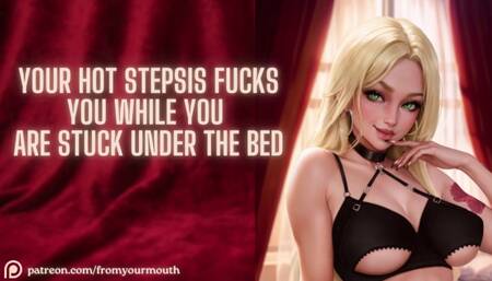 Your Hot Stepsis Fucks You While You Are Stuck Under The Bed ❘ ASMR Audio Roleplay
