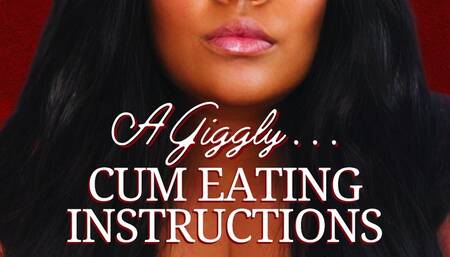 A Giggly Cum Eating Instructions