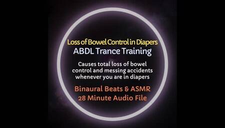 Loss of Bowel Control in Diapers ABDL Trance Training - Audio Only - Listen to Experience Messy Accidents in Diapers