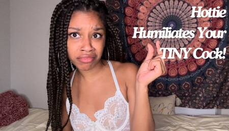 Hottie Humiliates Your TINY Cock