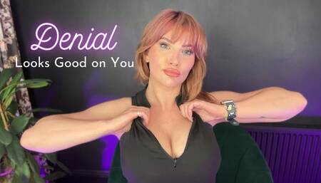 Denial Looks Good on You