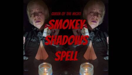 Smoking Shadows Spell