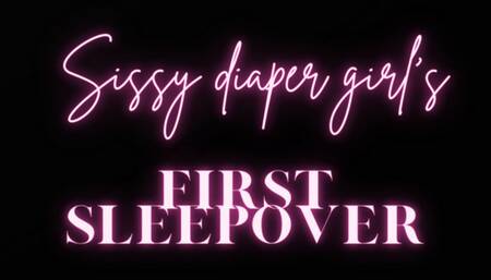 Sissy Diaper Girl's First Overnight Stay