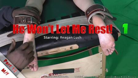 He Won't Let Me Rest! Part 12 - Reagan Lush
