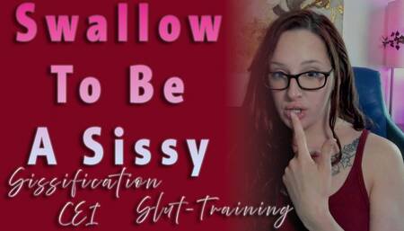 Swallow To Be A Sissy