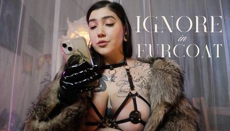 Ignore in Furcoat by Devillish Goddess Ileana