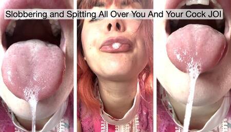 Slobbering and Spitting All Over You And Your Cock JOI