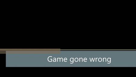 Game gone wrong WMV
