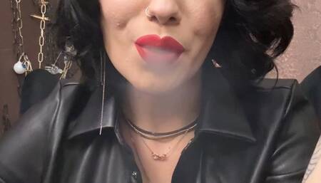 I smoke and enjoy humiliating you