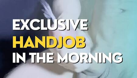 Exclusive Handjob Morning Homemade