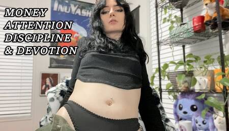 Money, Attention, Discipline, Devotion
