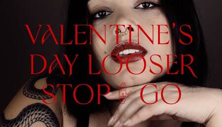 Valentine's Day Loser - Stop & Go JOI