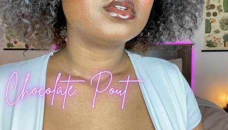 Chocolate Pout