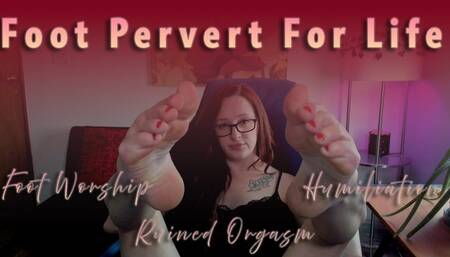 Foot Pervert For Life