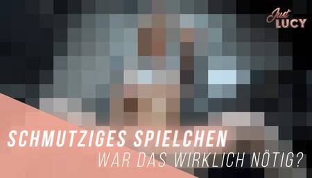 Schmutziges Spielchen - war das wirklich nötig?