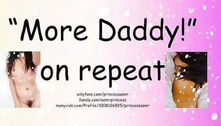 MORE DADDY! ASMR