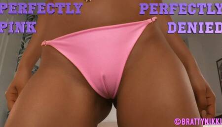 Perfectly Pink Perfectly Denied By BrattyNikki