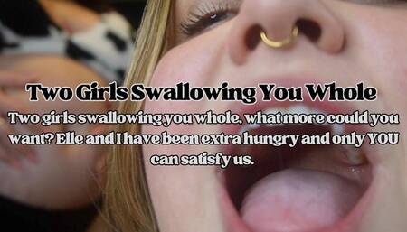 Two Girls Swallowing You Whole | Vore with Elle