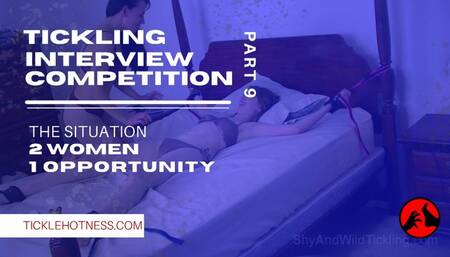 Tickling Interview Competition - Part 9