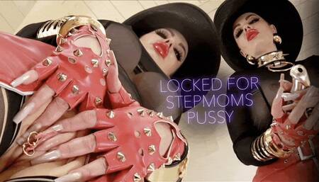 LOCKED FOR STEPMOM PUSSY