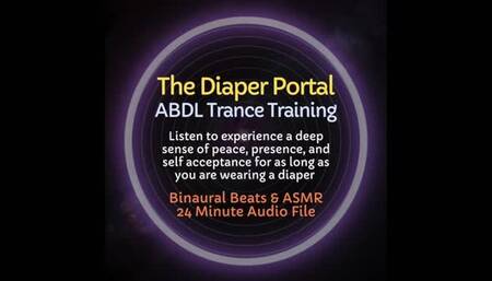 The Diaper Portal ABDL Trance Training Audio Experience