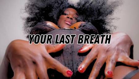 YOUR LAST BREATH (TRANCE)