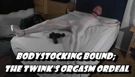 Bodystocking Bound; The Twink's Orgasm Ordeal