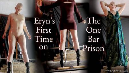 Eryn's First Time on the One Bar Prison