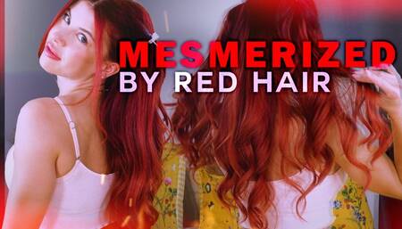 Mesmerized By Red Hair
